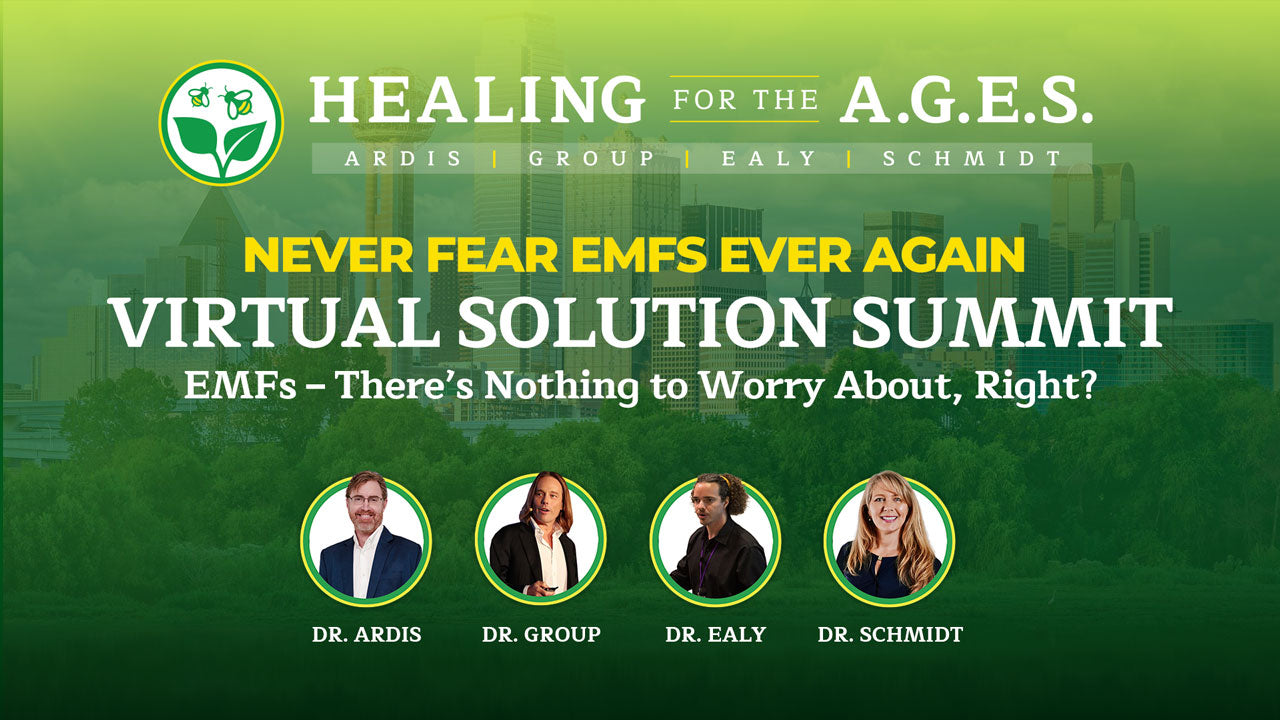 Healing For The A.G.E.S - EMFs & Earthing Virtual Solution Summit