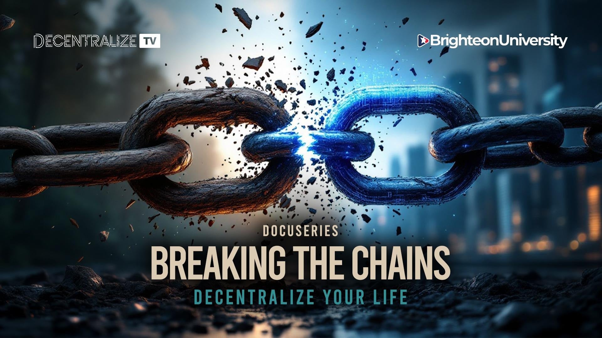 Breaking The Chains: Decentralize Your Life