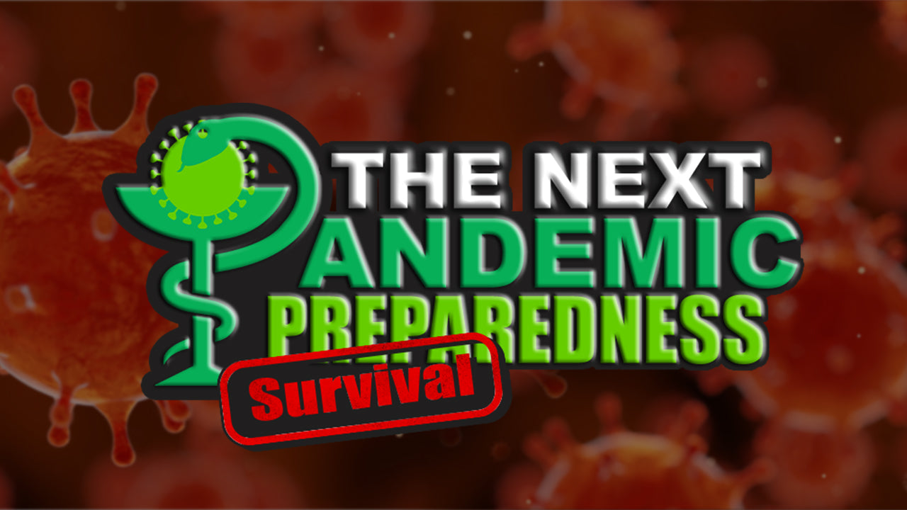 The Next Pandemic Preparedness Survival - Digital Package